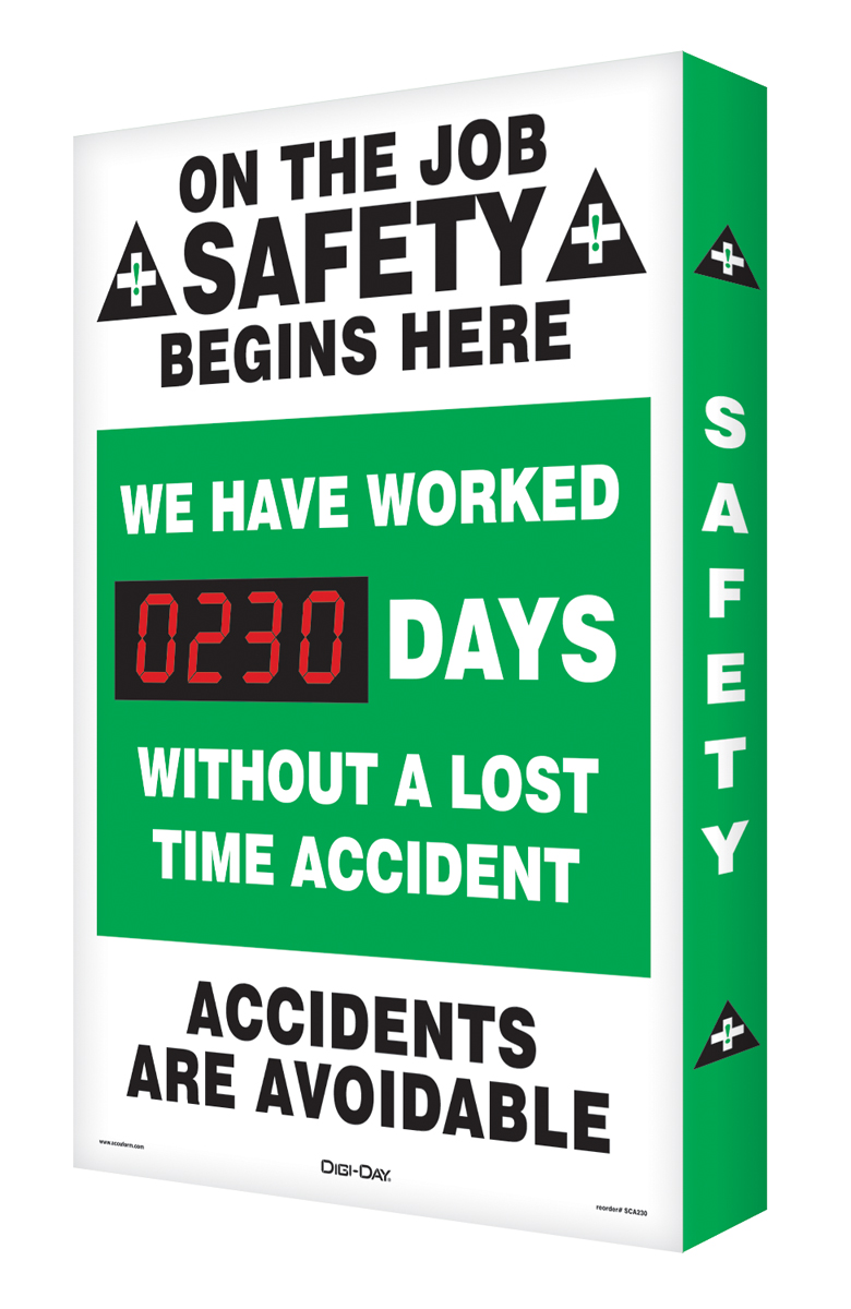 Motivation Product, Legend: ON THE JOB SAFETY BEGINS HERE / WE HAVE WORKED #### DAYS WITHOUT A LOST TIME ACCIDENT / ACCIDENTS ARE AVOIDABLE