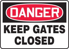 OSHA Danger Safety Sign: Keep Gates Closed