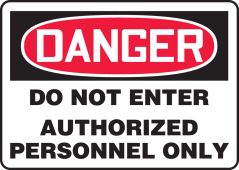 OSHA Danger Safety Sign: Do Not Enter - Authorized Personnel Only