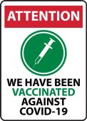 Safety Sign: Attention We Have Been Vaccinated Against COVID-19