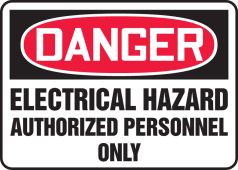 OSHA Danger Safety Sign: Electrical Hazard - Authorized Personnel Only