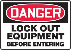 OSHA Danger Safety Sign: Lock Out Equipment Before Entering