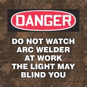 ONE-WAY™ Printed Welding Screens: Do Not Watch Arc Welder At Work - The Light May Blind You