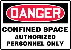 OSHA Danger Safety Sign: Confined Space - Authorized Personnel Only