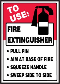 To Use Fire Extinguisher - Pull Pin - Aim At Base Safety Label LFXG510