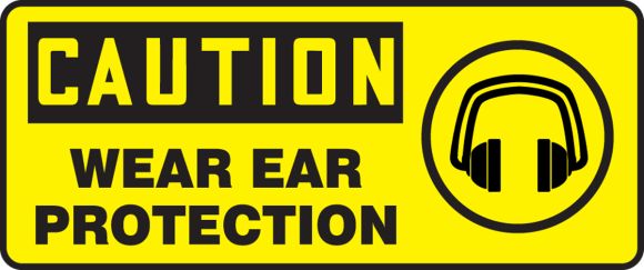 Wear Ear Protection OSHA Caution Safety Sign MPPE672