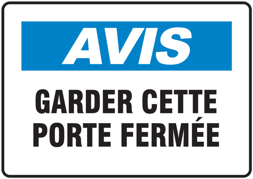 Gardner Cette Porte Fermèe French OSHA Avis Safety Sign FRMABR823