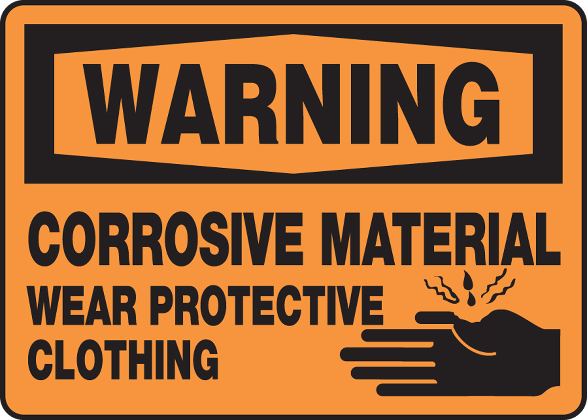 Corrosive Material Wear Protective Clothing OSHA Warning Sign MCHL312