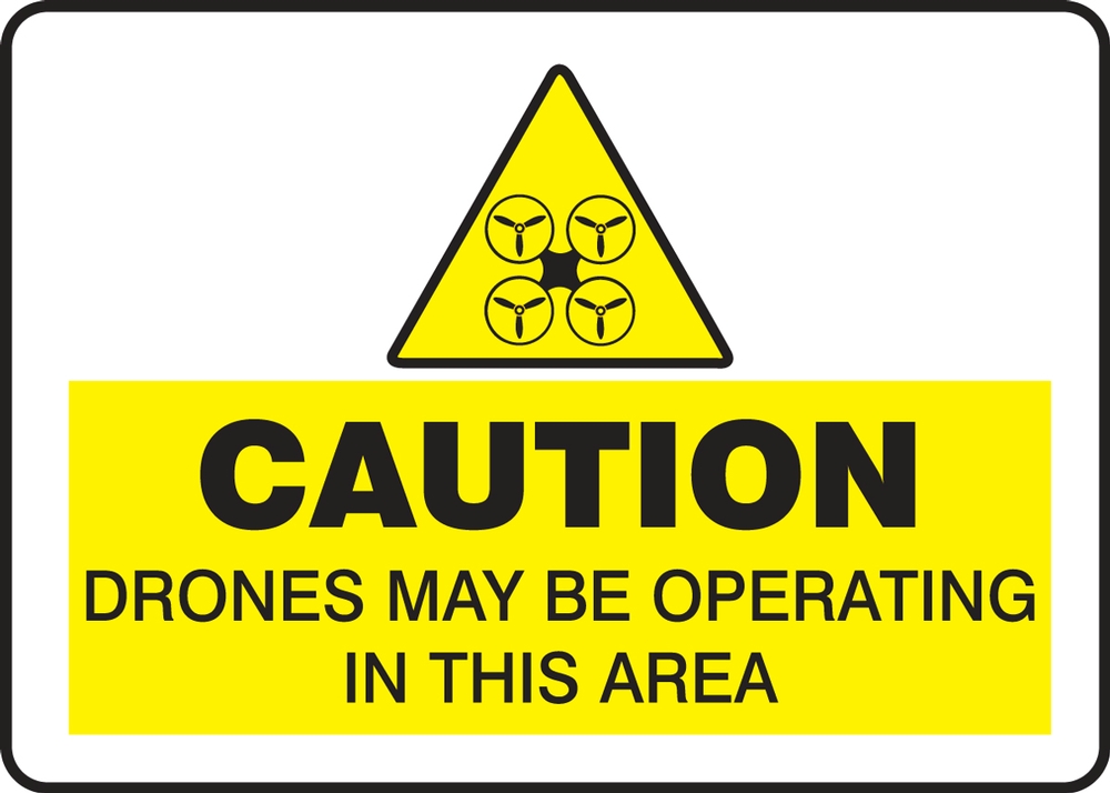 Drone Caution Safety Sign: Drones May Be Operating In This Area ()