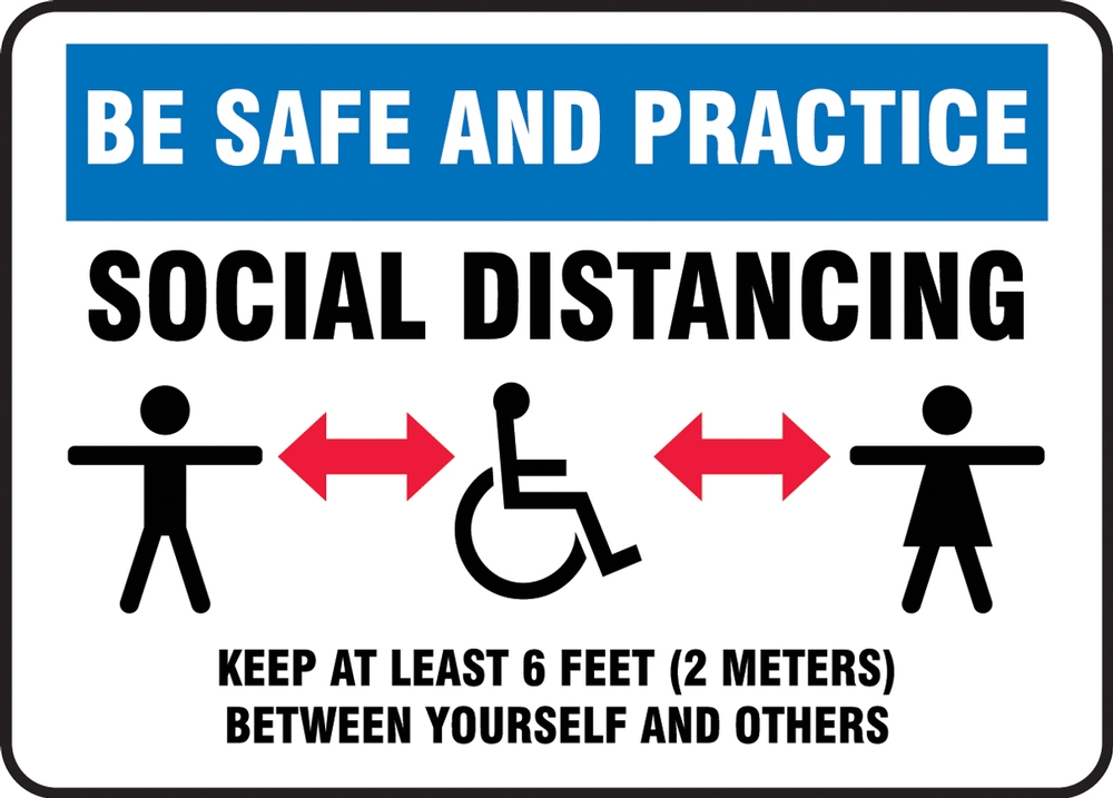 Be Safe And Practice Social Distancing Safety Sign MGNF575