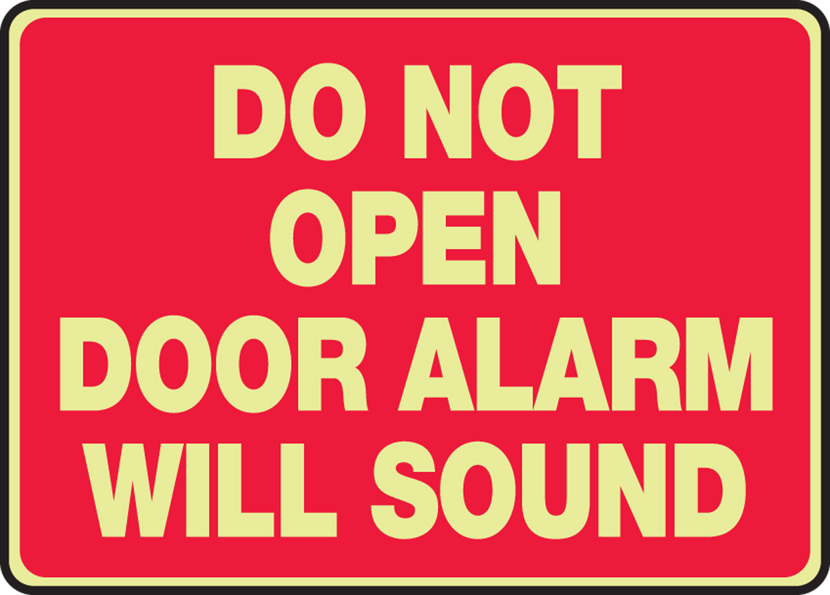 Do Not Open Door Alarm Will Sound Glow-In-The-Dark Safety Sign MLEX588