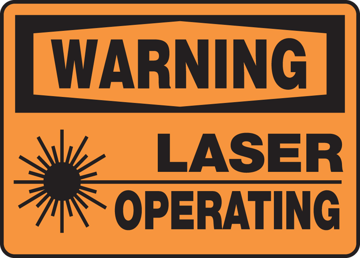 Laser Operating OSHA Warning Safety Sign MRAD303
