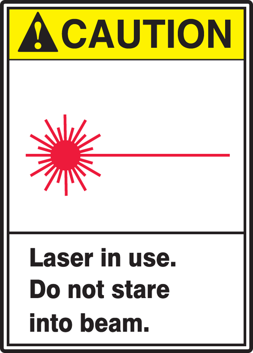 Laser In use Do Not Stare Into Beam ANSI Caution Safety Sign MRAD604