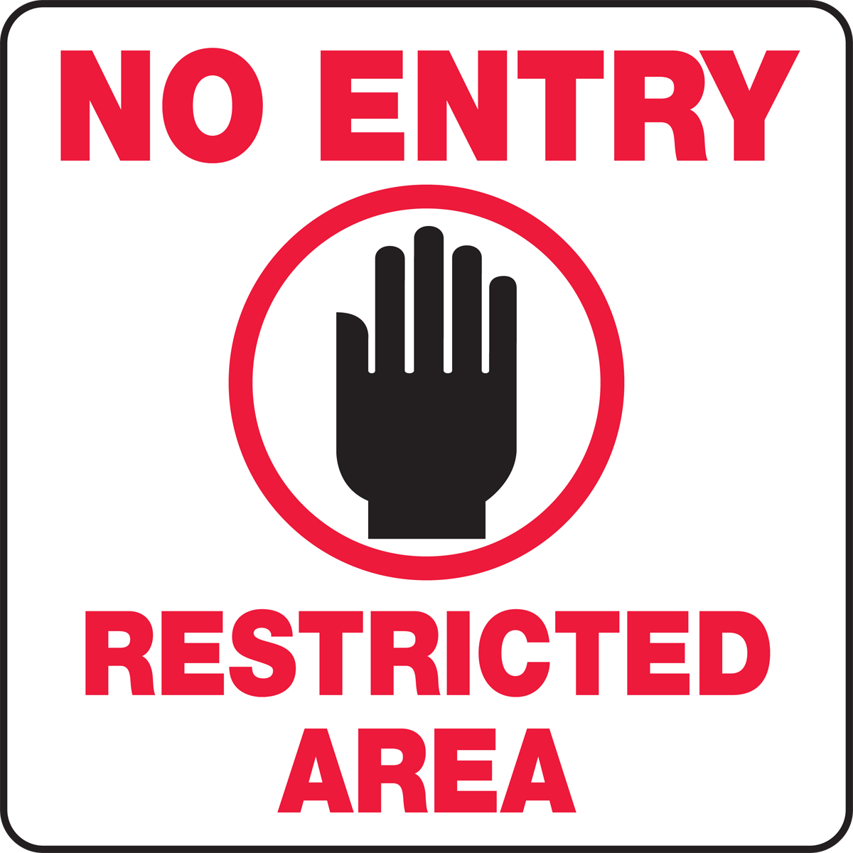 Sign Holder Labels: No Entry- Restricted Area (PFC640)