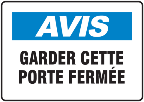 Gardner Cette Porte Fermèe French OSHA Avis Safety Sign FRMABR823