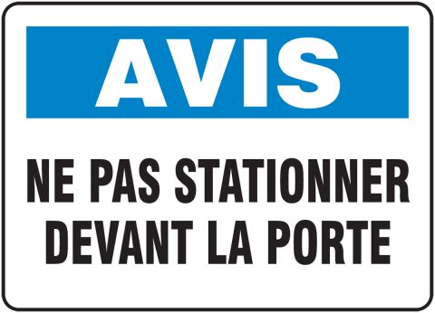 Ne Pas Stationner Devant La Porte French OSHA Avis Safety Sign MVHR851