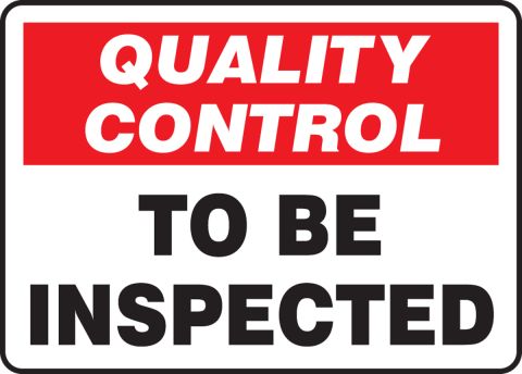 To Be Inspected Quality Control Safety Sign MQTL723